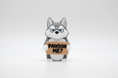 Husky AWA sign reading Pawdon Me